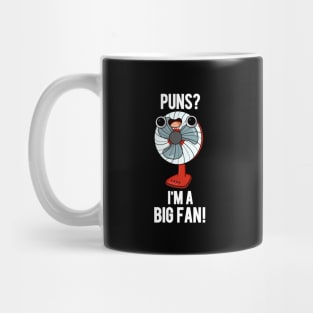 Puns I'm A Big Fan Funny Electric Fan Pun Mug